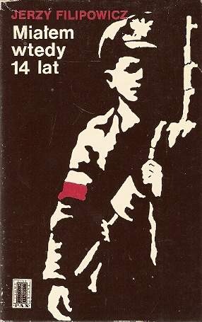 Okładka: Jerzy Filipowicz - Miałem wtedy 14 lat