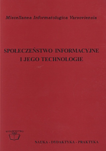 Okładka:  praca zbiorowa - Społeczeństwo informacyjne i jego technologie