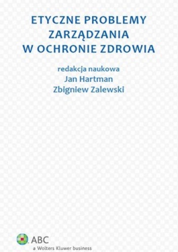 Okładka: Jan Hartman - Etyczne problemy zarządzania w ochronie zdrowia