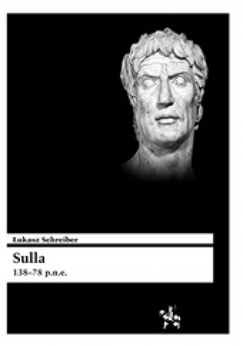 Okładka: Łukasz Schreiber - Sulla 138-78 p.n.e.