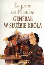 Okładka: Daphne du Maurier - Generał w służbie króla