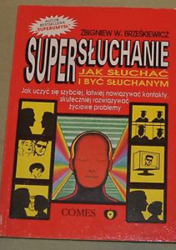 Okładka: Zbigniew W. Brześkiewicz - Supersłuchanie. Jak słuchać i być słuchanym