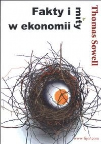 Okładka: Thomas Sowell - Fakty i mity w ekonomii