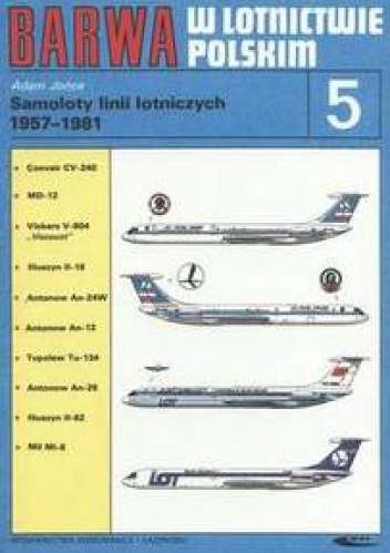 Okładka: Adam Jońca - Samoloty linii lotniczych 1957-1981