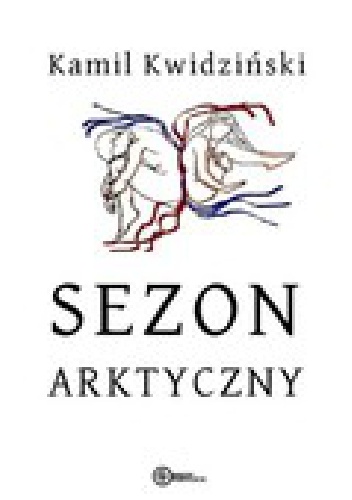 Okładka: Kamil Kwidziński - Sezon arktyczny