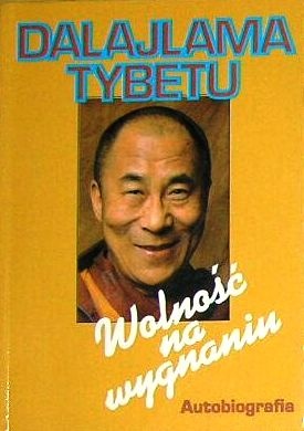 Okładka:  Dalajlama XIV - Wolność na wygnaniu : autobiografia Jego Świątobliwości Dalajlamy Tybetu