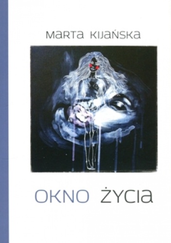 Okładka: Marta Kijańska - Okno życia
