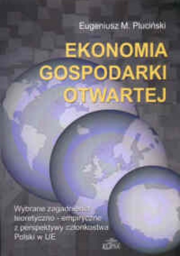 Okładka: Eugeniusz Maciej Pluciński - Ekonomia gospodarki otwartej