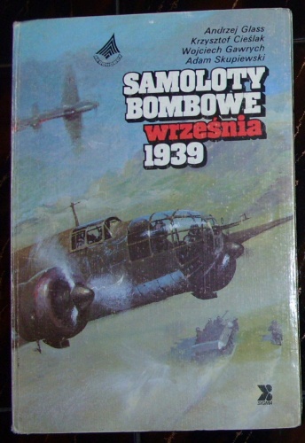 Okładka: Andrzej Glass - Samoloty bombowe września 1939