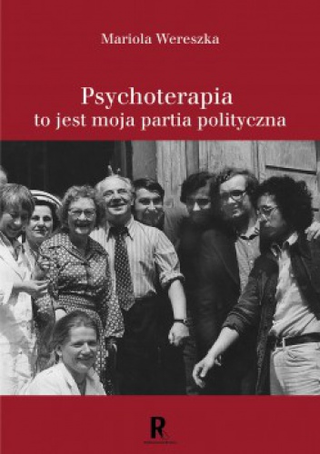 Okładka: Mariola Wereszka - Psychoterapia to jest moja partia polityczna