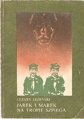 Okładka: Cezary Leżeński - Jarek i Marek na tropie szpiega