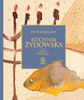 Okładka: Piotr Bikont - Kuchnia żydowska Balbiny Przepiórko
