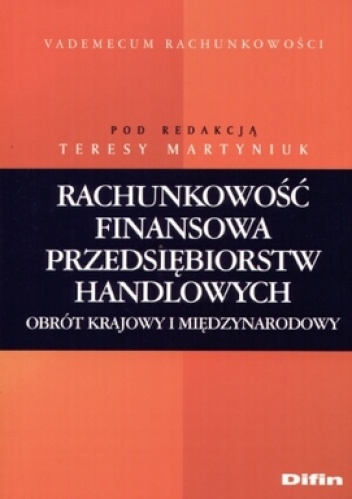 Okładka: Teresa Martyniuk - Rachunkowość finansowa przedsiębiorstw handlowych. Obrót kra