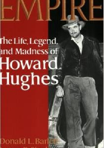 Okładka:  - Empire: The Life, Legend, and Madness of Howard Hughes
