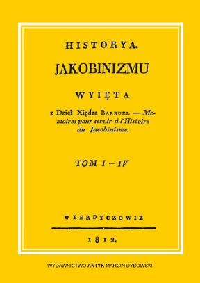 Okładka: Augustyn ks. Barruel - Historia jakobinizmu. Tom I-IV