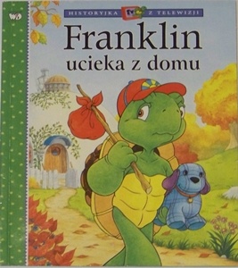 Okładka: Paulette Bourgeois - Franklin ucieka z domu