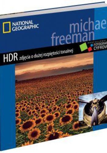 Okładka: Michael Freeman - HDR zdjęcia o dużej rozpiętości tonalnej