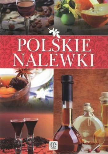 Okładka: Łukasz Fiedoruk - Polskie nalewki