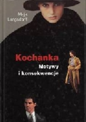 Okładka: Maja Langsdorff - Kochanka. Motywy i konsekwencje