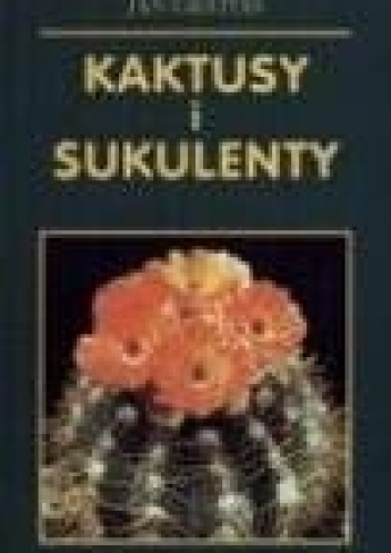 Okładka: Jan Gratias - Kaktusy i sukulenty
