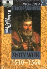 Okładka: Tadeusz Cegielski - Multimedialna historia Polski - TOM 7 - Złoty wiek 1510-1560
