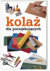 Okładka:  praca zbiorowa - Kolaż dla początkujących