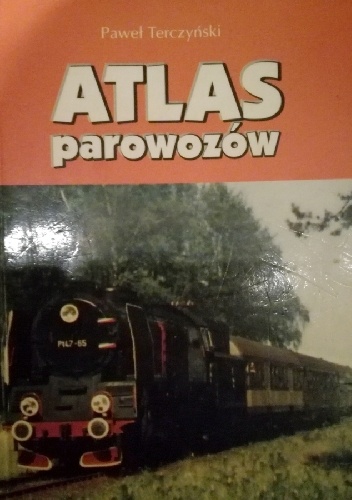 Okładka: Paweł Terczyński - Atlas parowozów