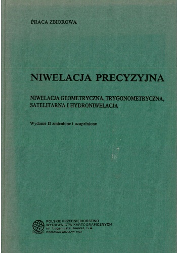 Okładka: Mirosław Żak - Niwelacja precyzyjna. Niwelacja geometryczna, trygonometryczna, satelitarna i hydroniwelacja