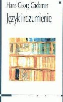 Okładka: Hans-Georg Gadamer - Język i rozumienie