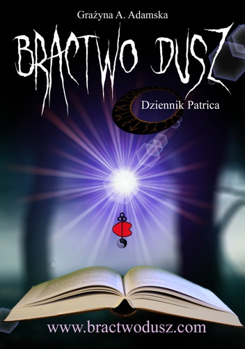 Okładka: Grażyna A. Adamska - Bractwo Dusz - Dziennik Patrica