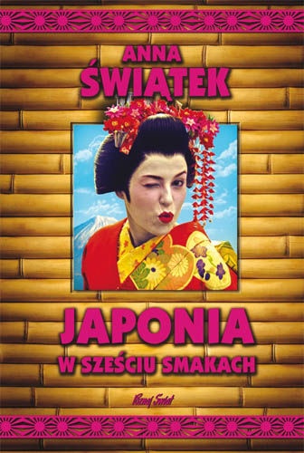Okładka: Anna Świątek - Japonia w sześciu smakach