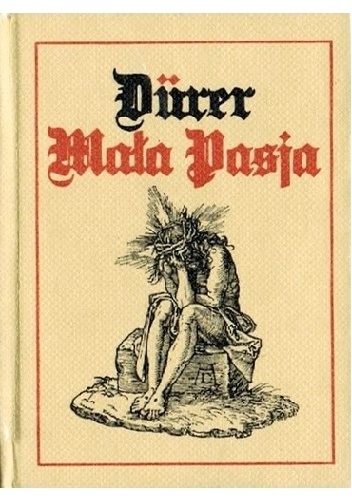 Okładka: Jan Białostocki - Albrecht Dürer. Mała Pasja