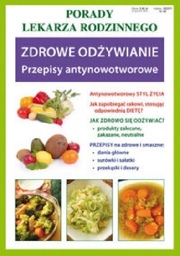 Okładka:  praca zbiorowa - Zdrowe odżywianie. Przepisy antynowotworowe