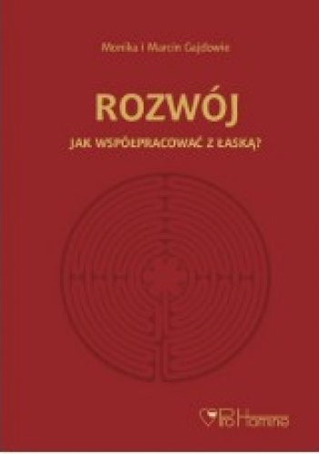 Okładka: Monika Gajda - Rozwój. Jak współpracować z łaską?