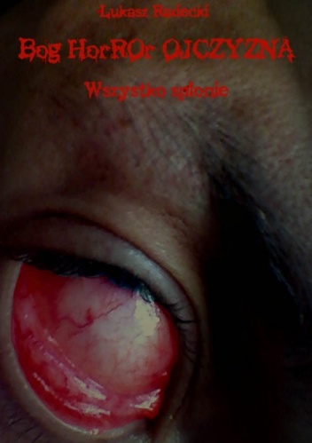 Okładka: Łukasz Radecki - Bóg Horror Ojczyzna - Wszystko Spłonie