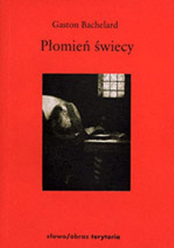 Okładka: Gaston Bachelard - Płomień świecy