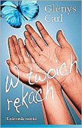 Okładka: Glenys Carl - W Twoich rękach