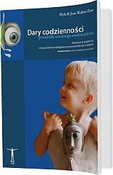 Okładka: Jon Kabat-Zinn - Dary codzienności. Poradnik uważnego rodzicielstwa