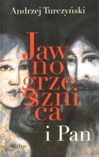 Okładka: Andrzej Turczyński - Jawnogrzesznica i pan