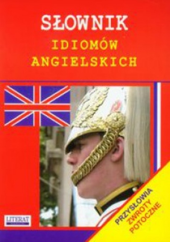 Okładka: Anna Strzeszewska - Słownik idiomów angielskich