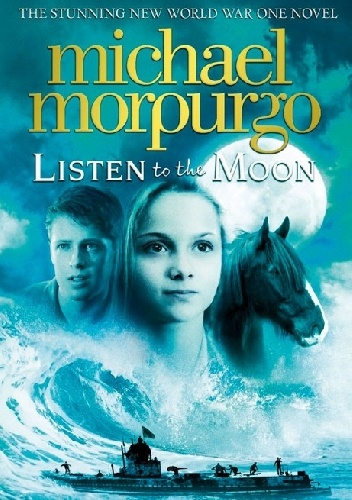 Okładka: Michael Morpurgo - Listen to the Moon