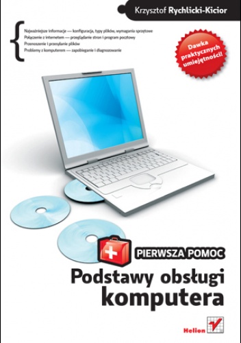 Okładka: Krzysztof Rychlicki-Kicior - Podstawy obsługi komputera. Pierwsza pomoc