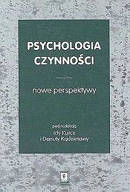 Okładka: Danuta Kądzielawa - Psychologia czynności. Nowe perspektywy