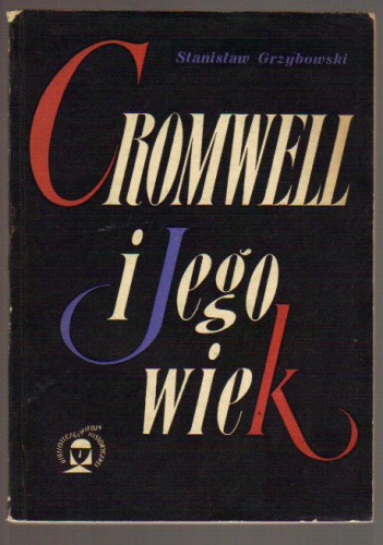 Okładka: Stanisław Grzybowski - Cromwell i jego wiek