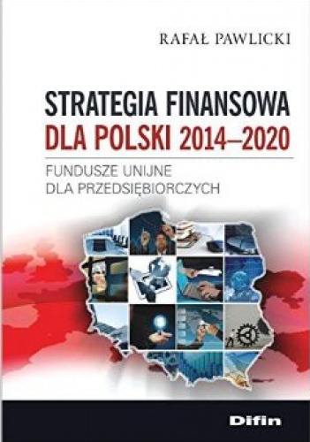 Okładka: Rafał Pawlicki - Strategia finansowa dla Polski 2014-2020