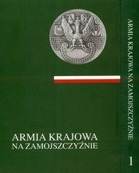 Okładka: Jerzy Jóźwiakowski - Armia Krajowa na zamojszczyźnie t. 1/2