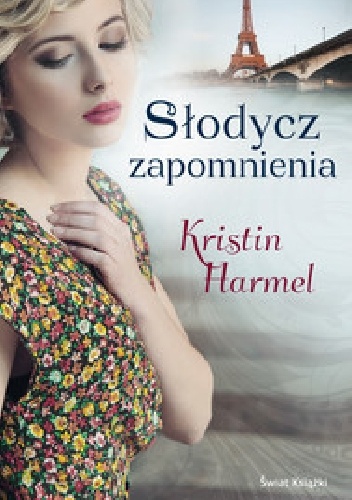 Okładka: Kristin Harmel - Słodycz zapomnienia