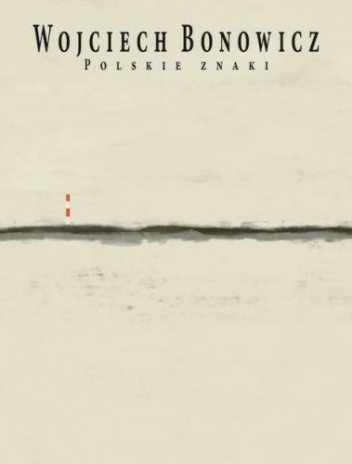 Okładka: Wojciech Bonowicz - Polskie Znaki