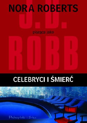 Okładka: J.D. Robb - Celebryci i śmierć