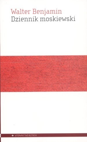 Okładka: Walter Benjamin - Dziennik moskiewski